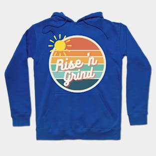 Rise 'n Grind Hoodie